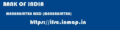 BANK OF INDIA  MAHARASHTRA BEED (MAHARASHTRA)    ifsc code